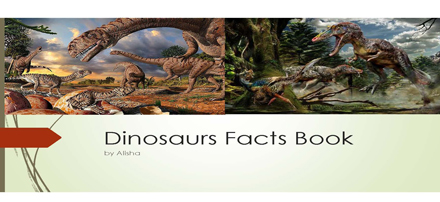 Dinosaur Facts Book by Alisha