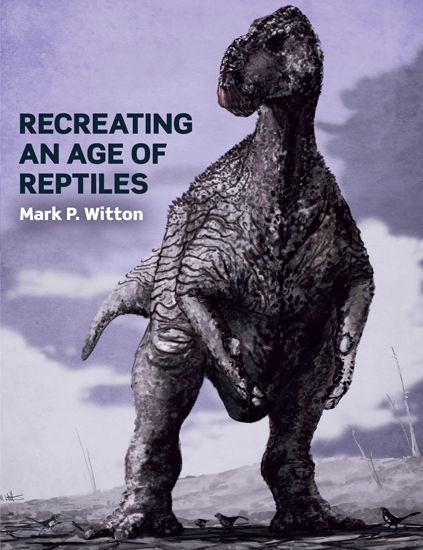 "Recreating an Age of Reptiles" front cover.